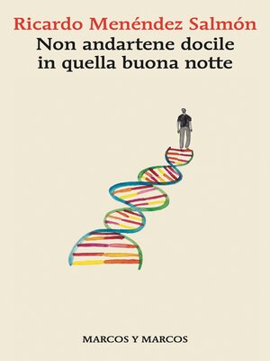 cover image of Non andartene docile in quella buona notte